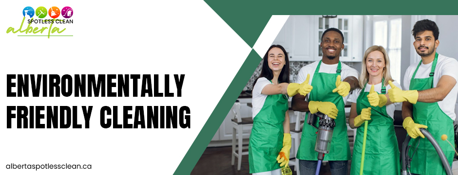 environmentally friendly cleaning
