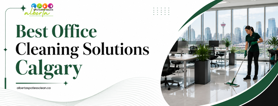 Best Office Cleaning Solutions Calgary